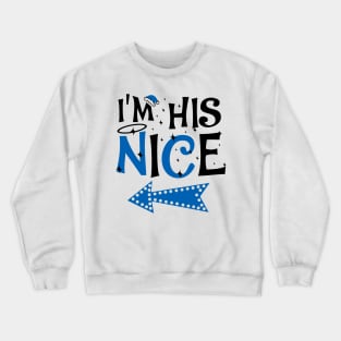 I'm His Nice Christmas Couple Shirts Crewneck Sweatshirt